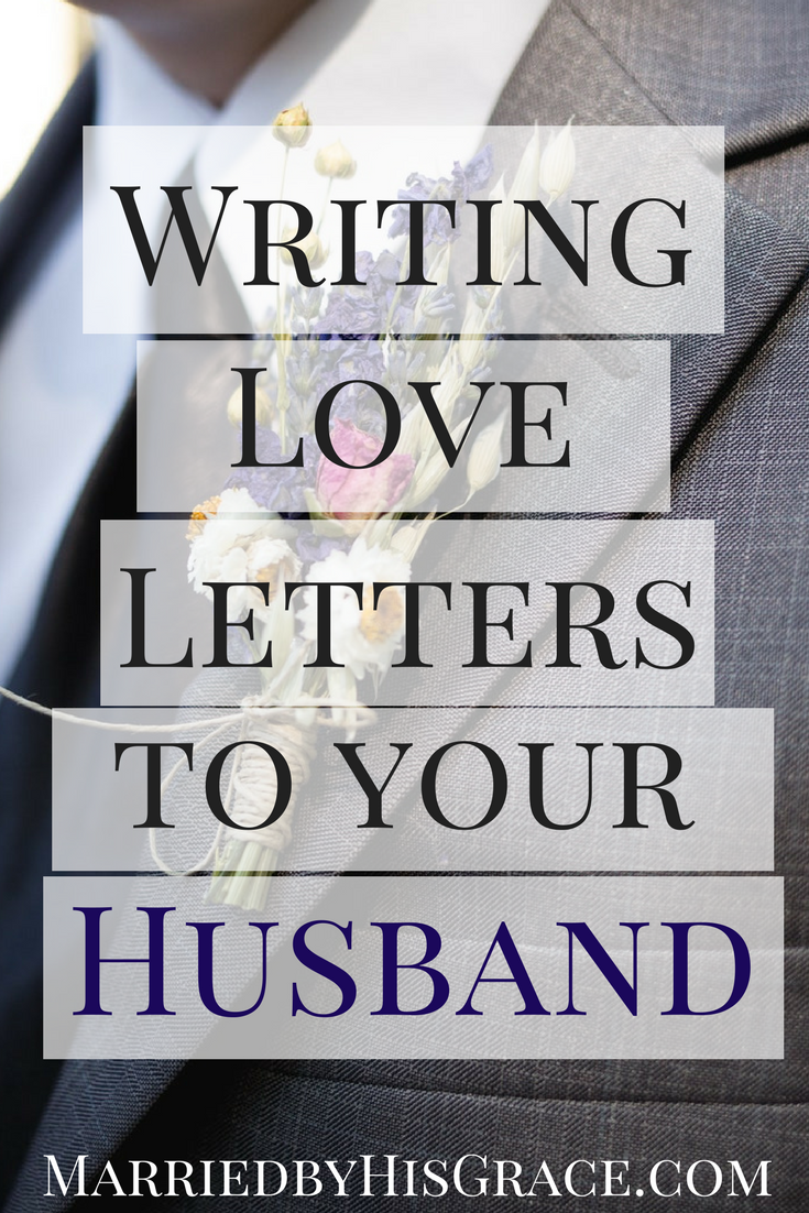 Writing Love Letters to your Husband. Tips of how to write a love letter to your man. #loveletters #Marriage #Christianmarriage