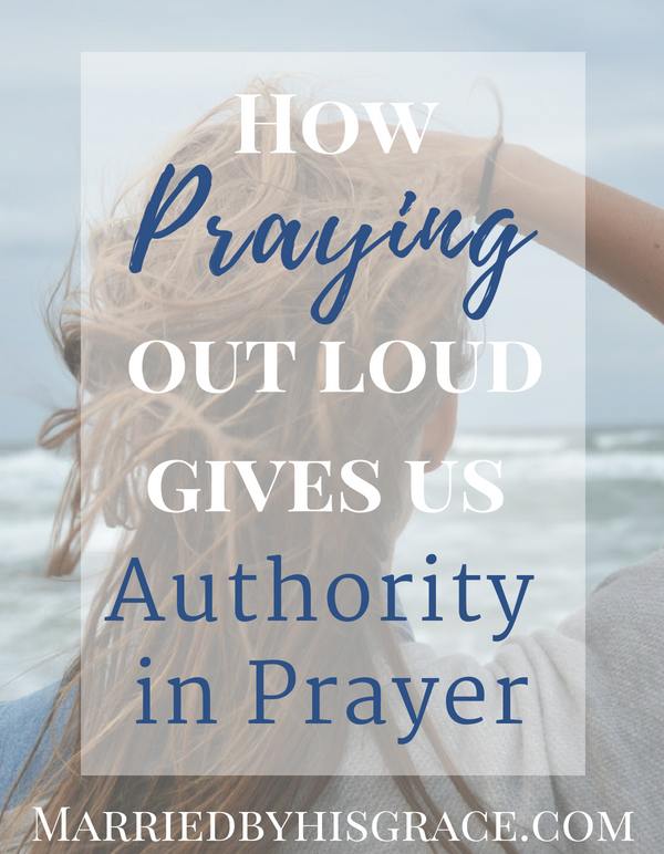 How praying out loud gives us Authority in Prayer. Praying with purpose. Authority in prayer. Spiritual Warfare