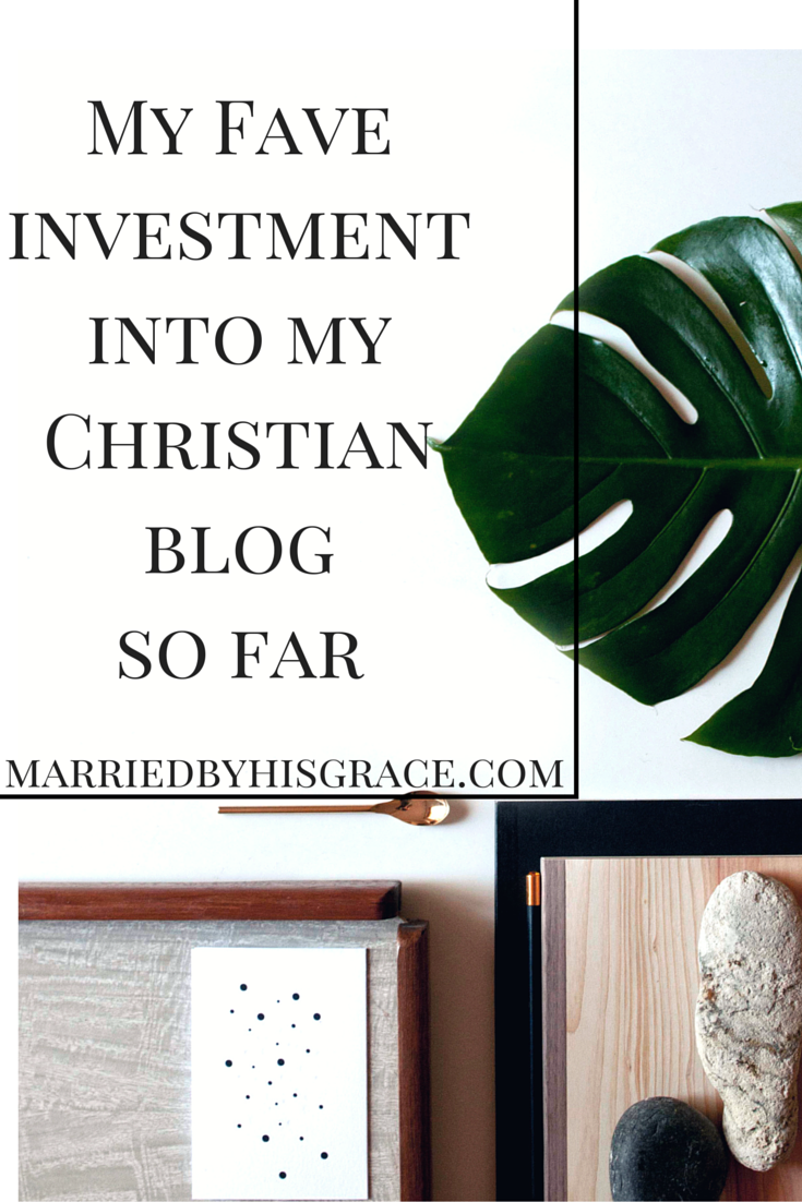 My Fave investment into my Christian blog so far. Building a blog. How to start a blog. Blogging tips.