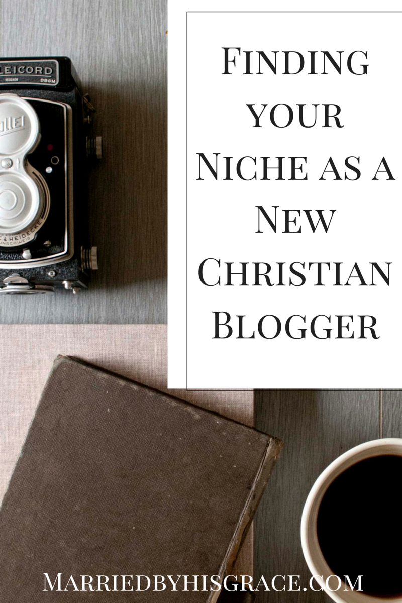 Finding your Niche as a New Christian Blogger. Christian Writer.