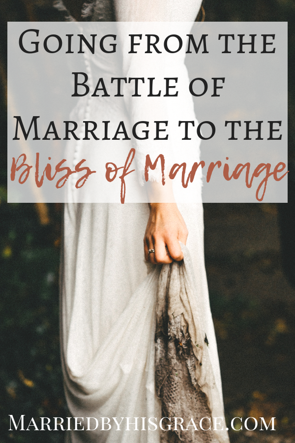 Going from the Battle of Marriage to the Bliss of Marriage. Christian Marriage.