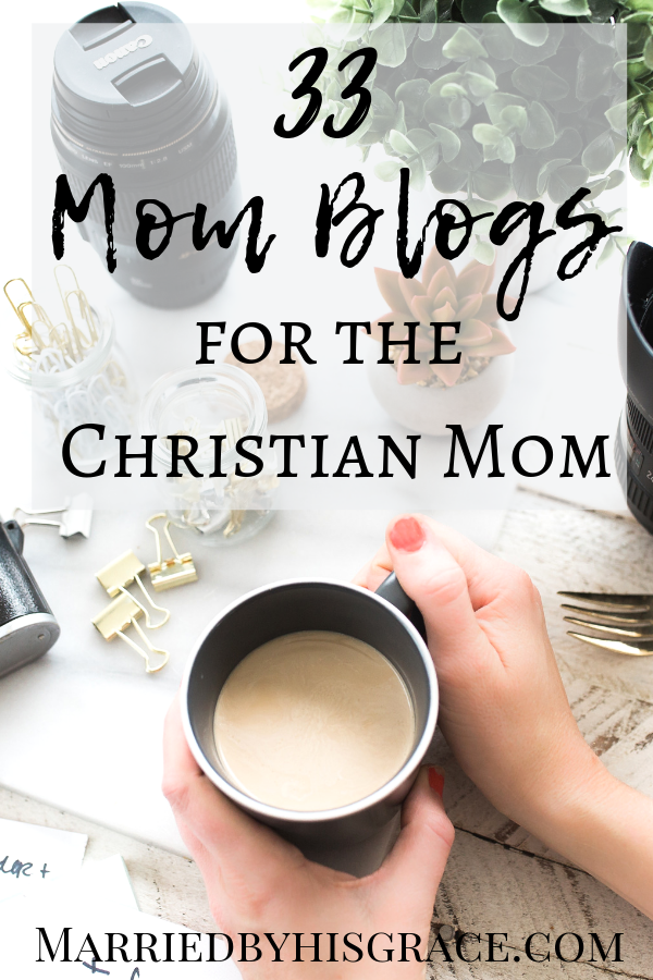 33 Mom Blogs for the Christian Mom