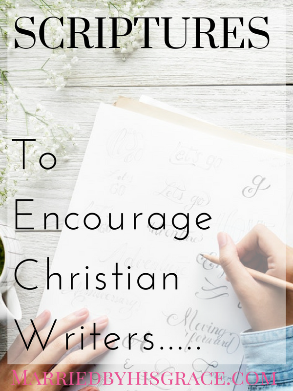 Scriptures to encourage Christian Writers. Christian Blogger. Blogging, Christian Based. Blogging eBook.