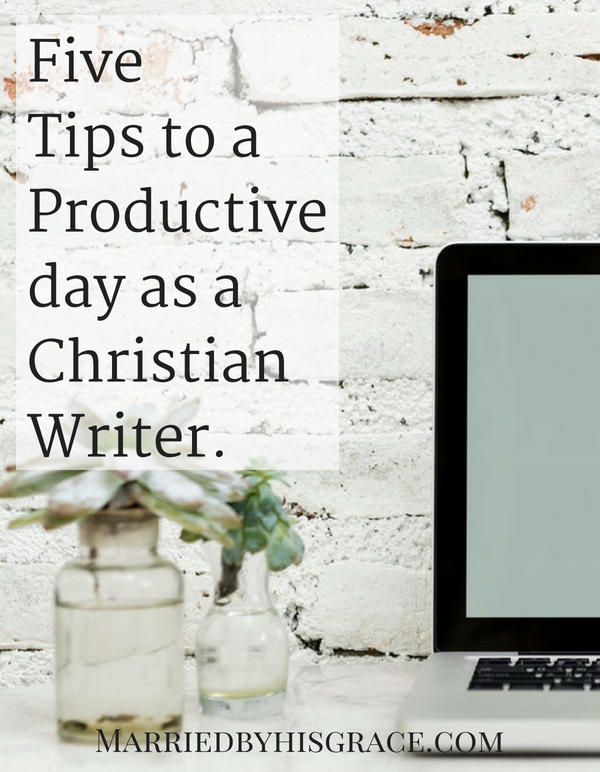 Five Tips to a Productive day as a Christian Writer. Scheduling, Block Schedule, Christian Blogger, Christian Writer, Christian Authors