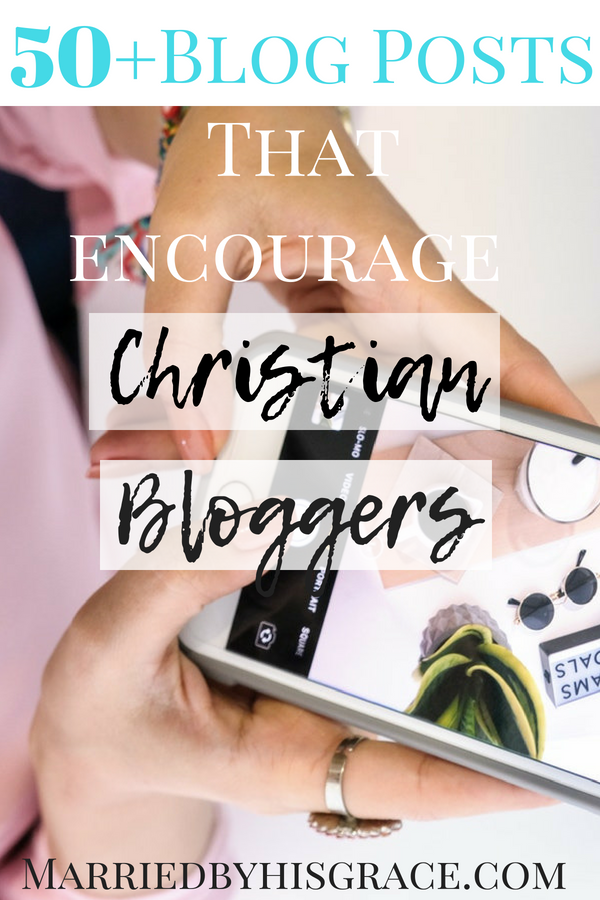 50+ Blog Posts that encourage Christian Bloggers. Christian Writers. Blogging. Ministry