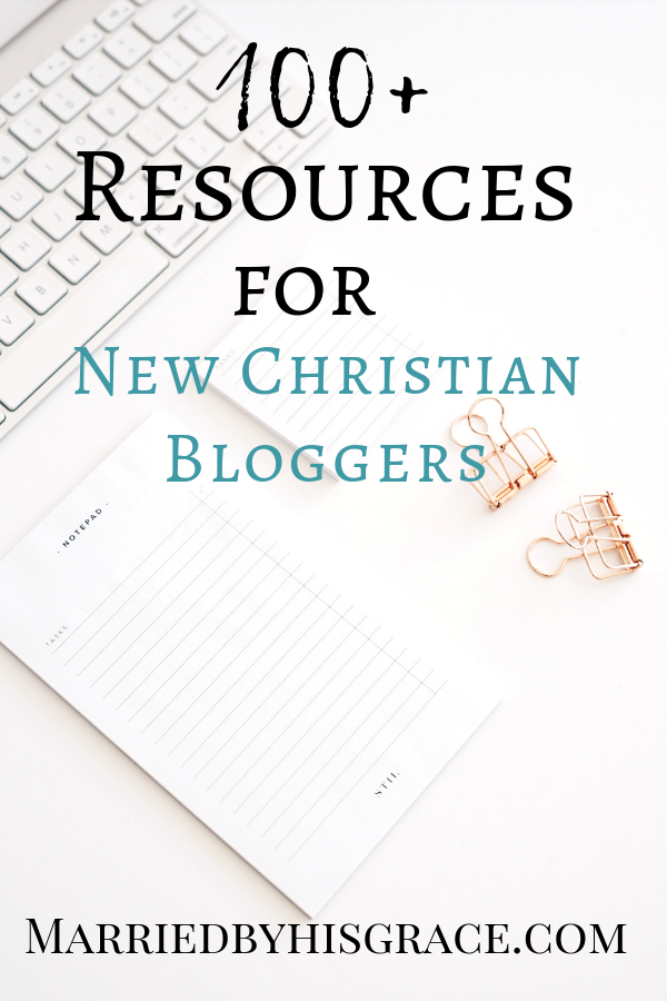 100+ Resources for new Christian Bloggers