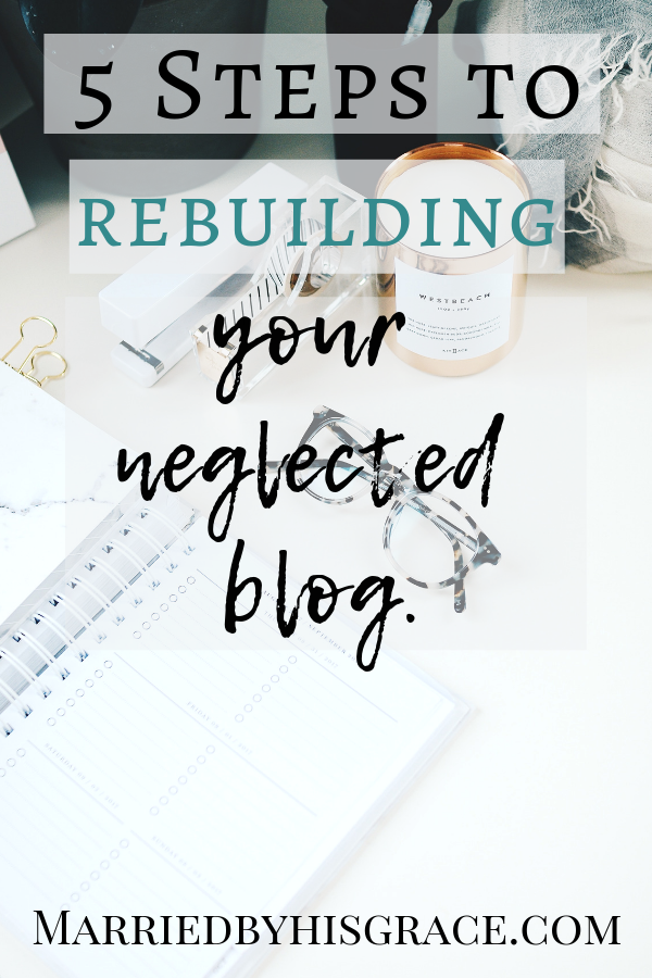 5 Steps to rebuilding your neglected blog