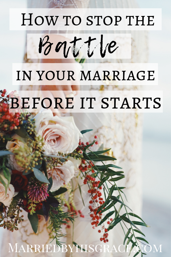 How to stop the battle in your marriage before it starts. Fighting for your mariage. #Christianmarriage