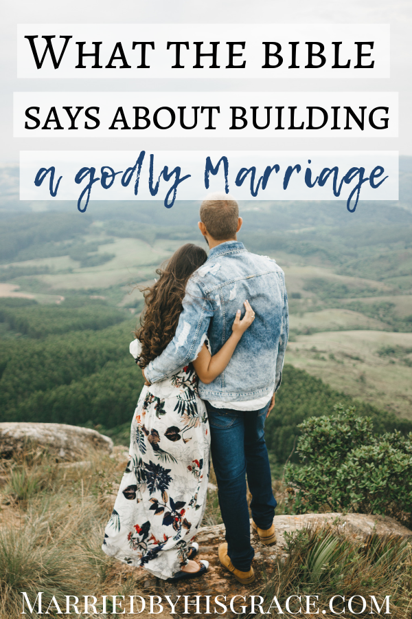 What the bible says about building a godly marriage. Christian marriage.