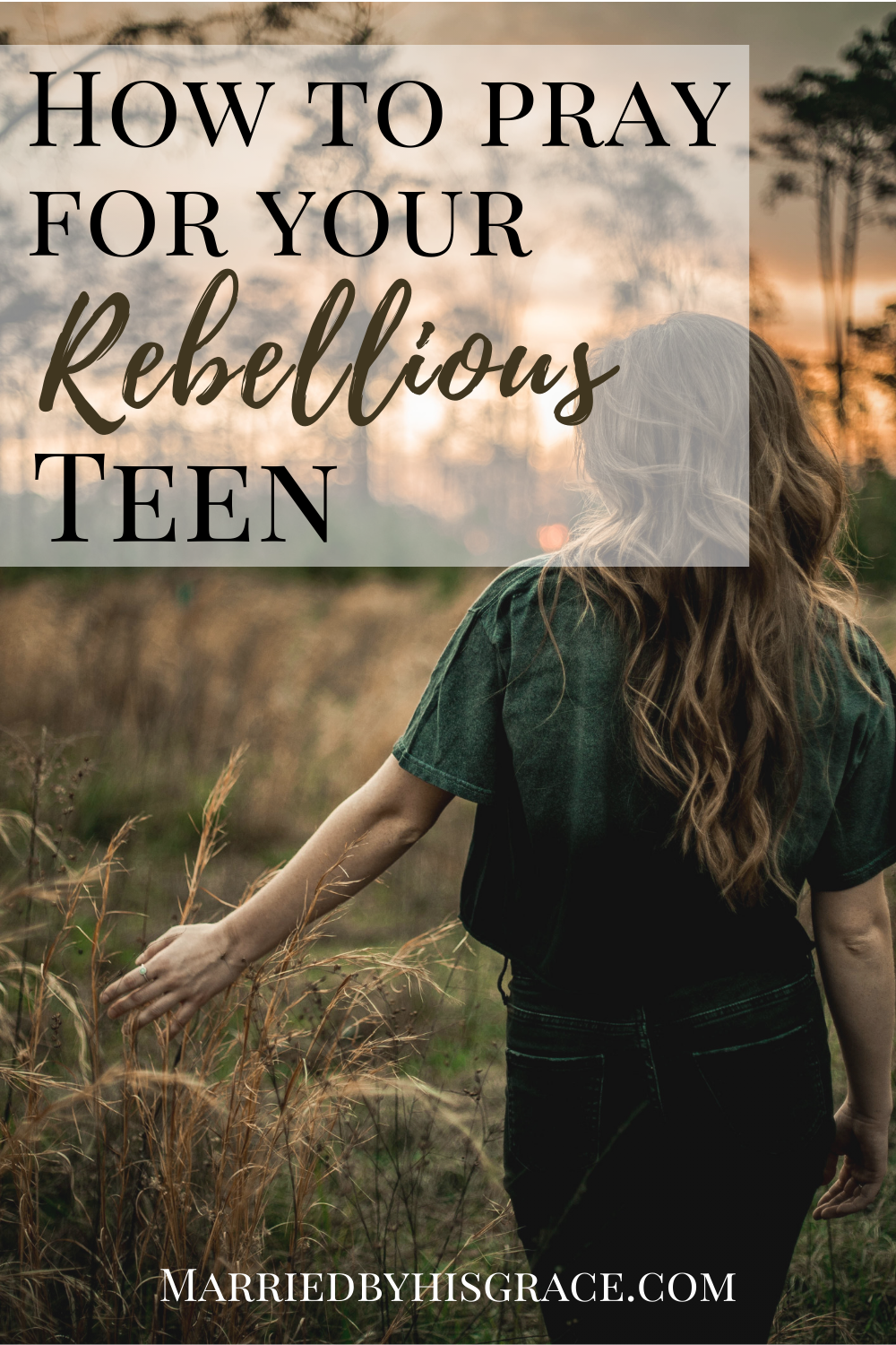 How to pray for your rebellious teen